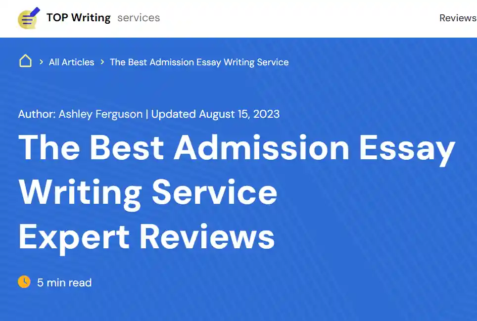 The Best Admission Essay Writing Service: Expert Reviews