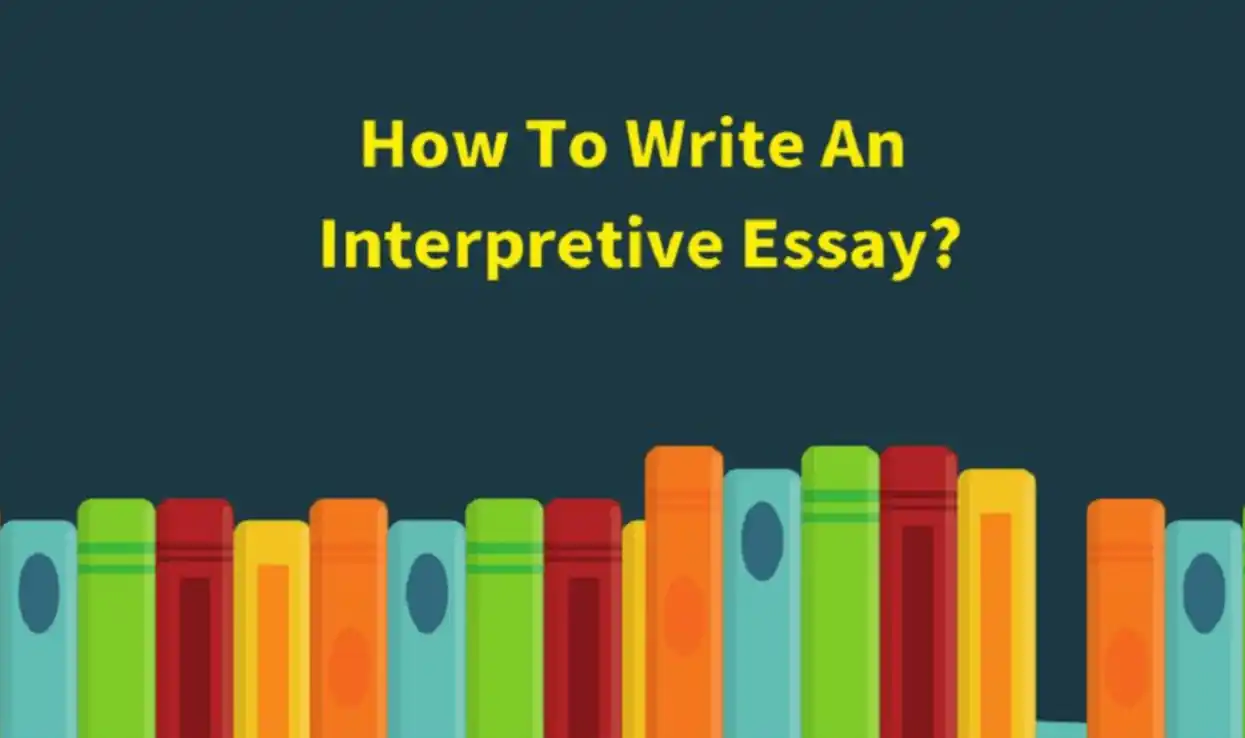 How to Write an Interpretive Essay
