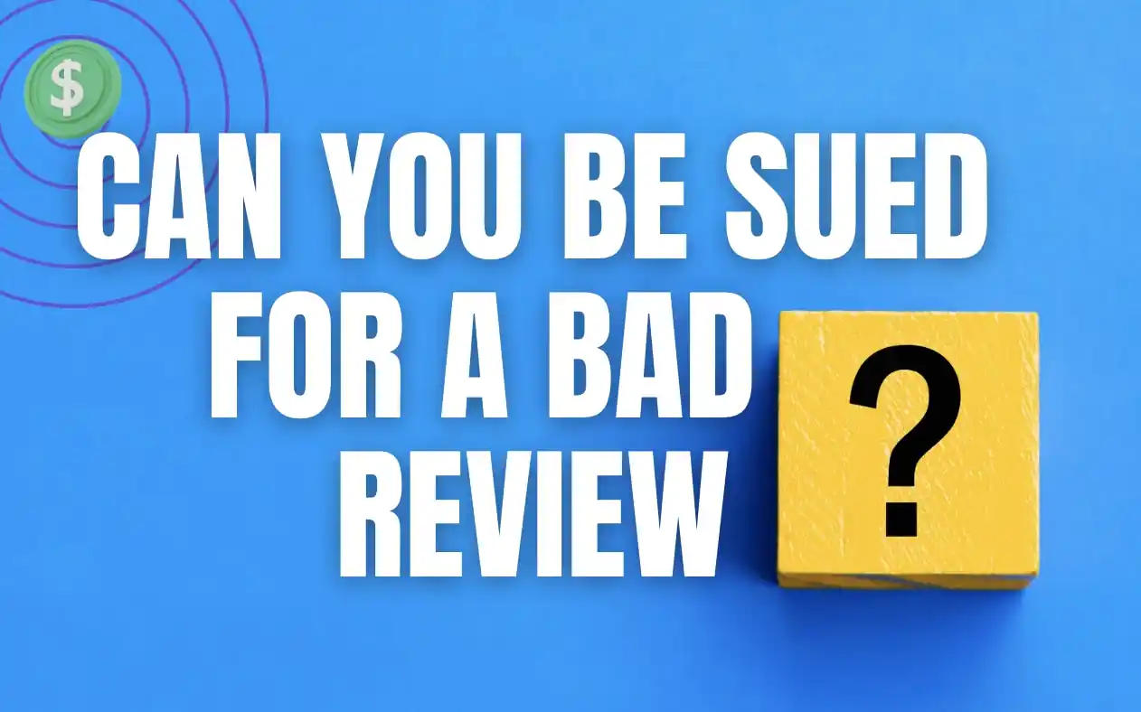 Can I Be Sued For a Bad Review?