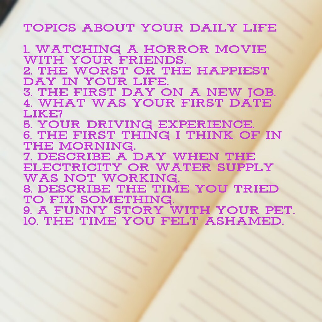 Topics about your daily life