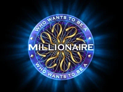 Who wants to be a Millionaire