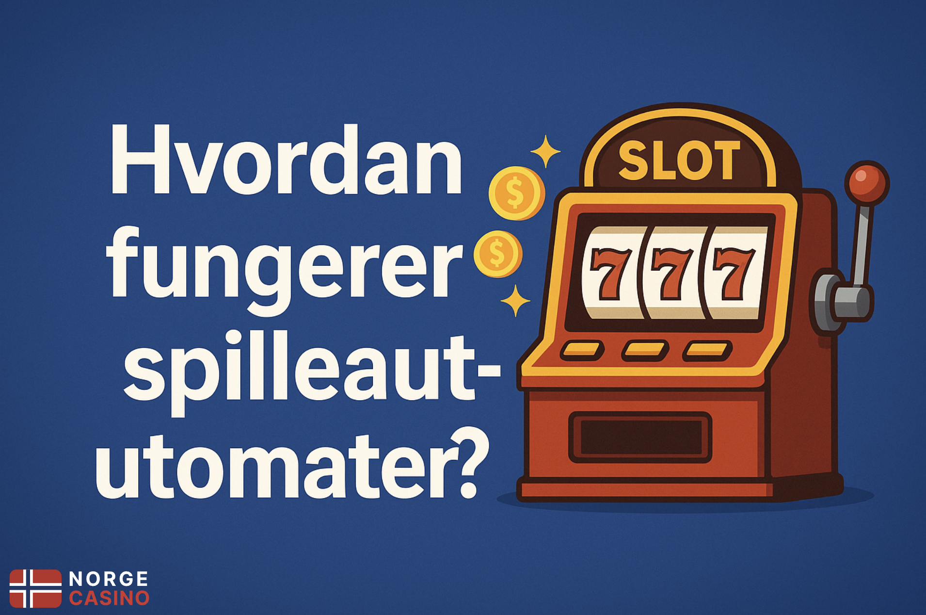Hvordan fungerer spilleautomater