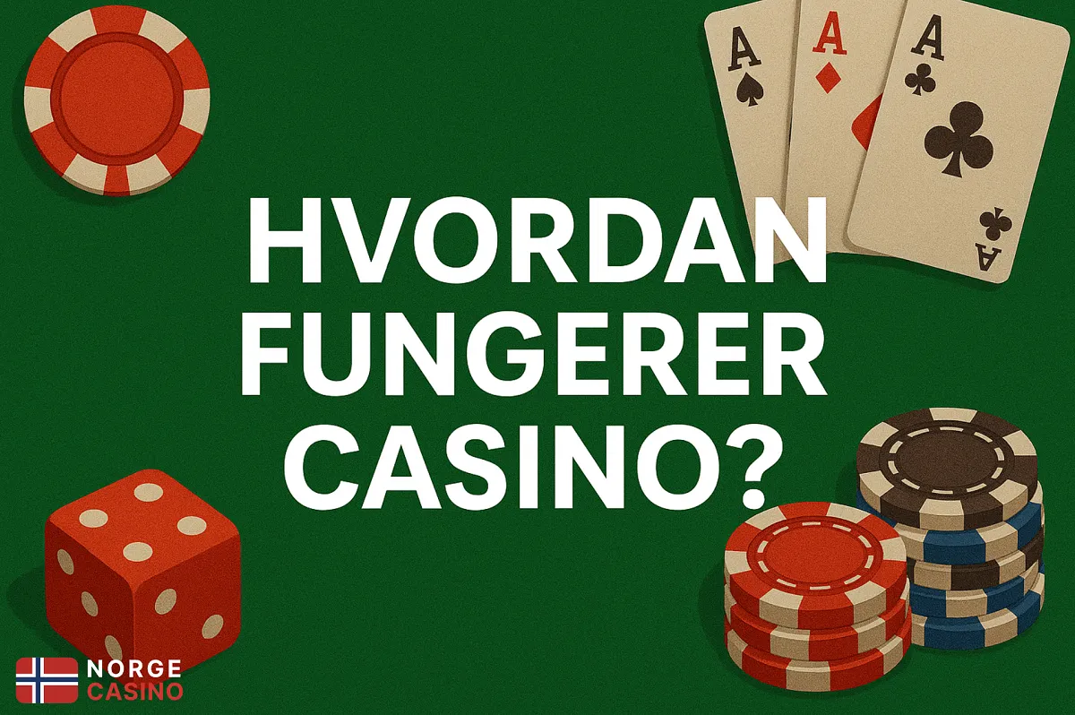 Hvordan fungerer casino