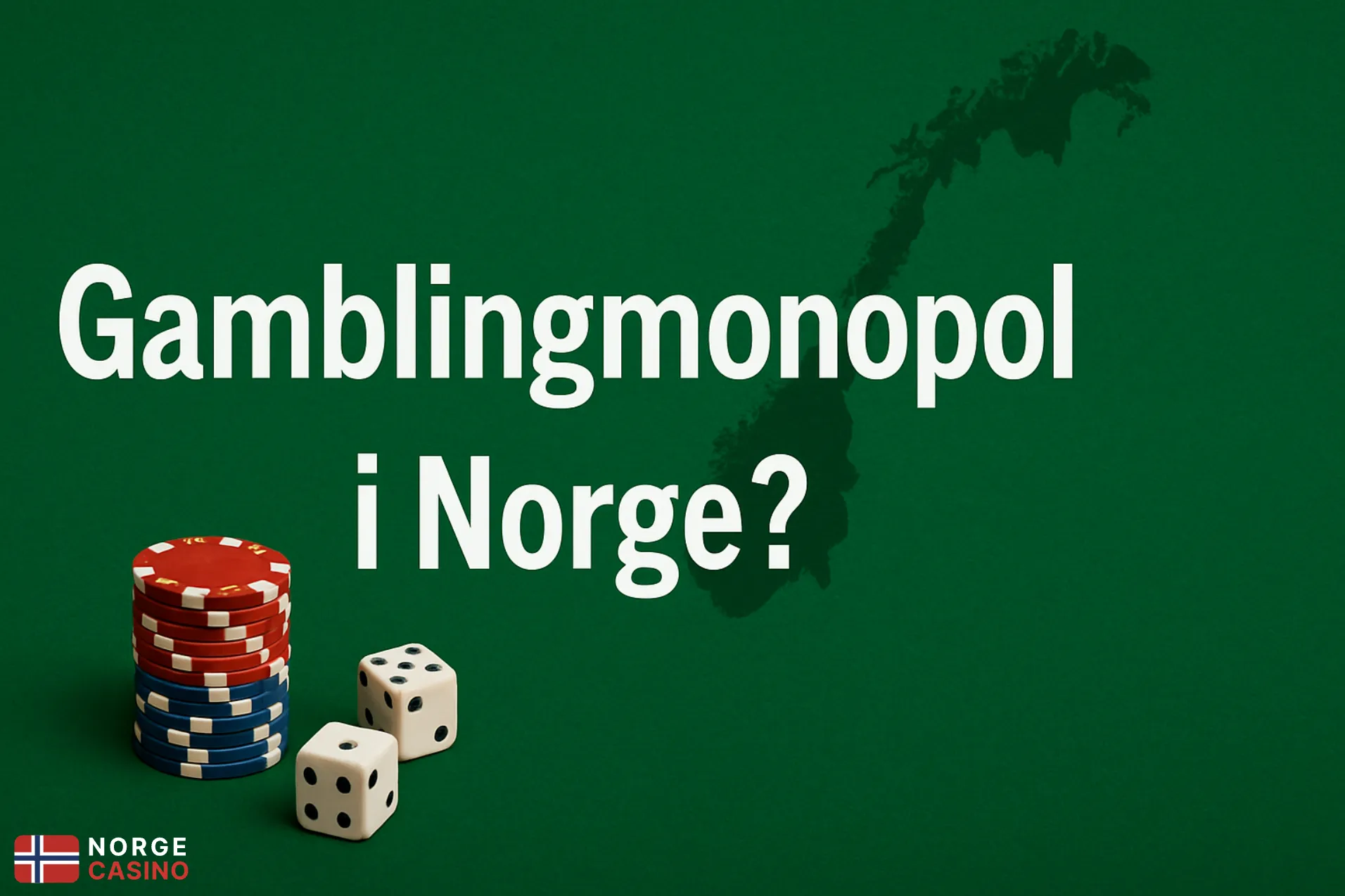 Hvorfor fungerer ikke gamblingmonopol i Norge gamblingmonopol i Norge
