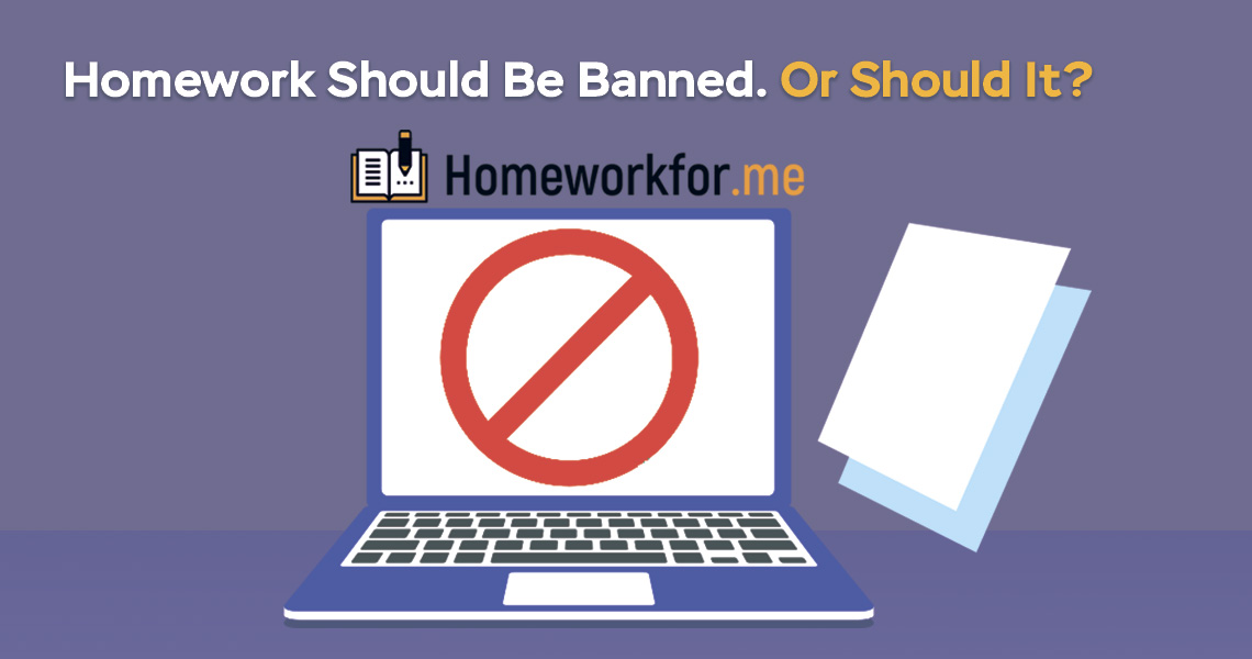 Why Homework Should Be Banned: Top Reasons You Need To Know