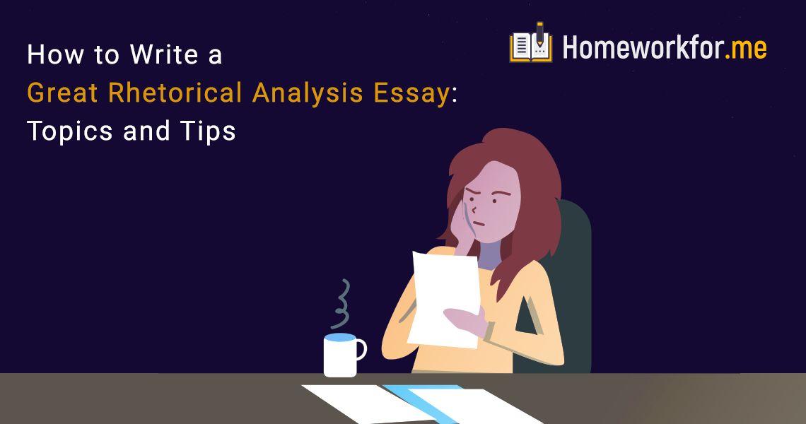 How to Write a Rhetorical Analysis Essay [2023 Update]